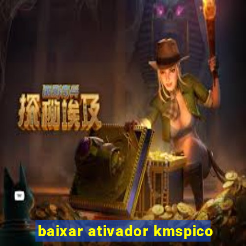 baixar ativador kmspico