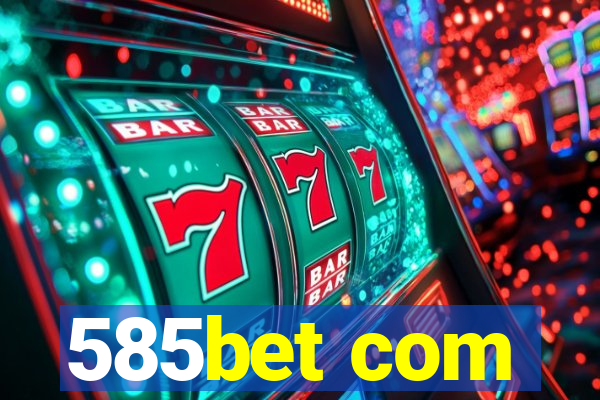 585bet com