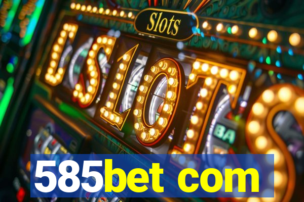 585bet com