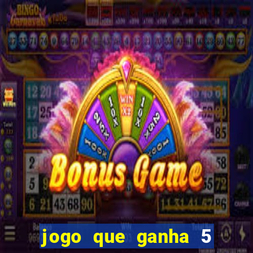 jogo que ganha 5 reais no cadastro