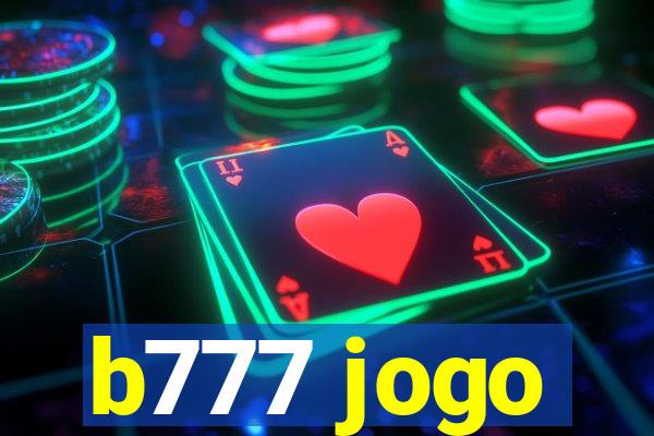 b777 jogo