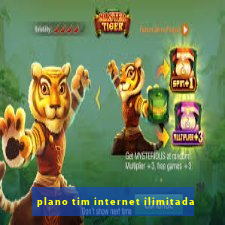 plano tim internet ilimitada