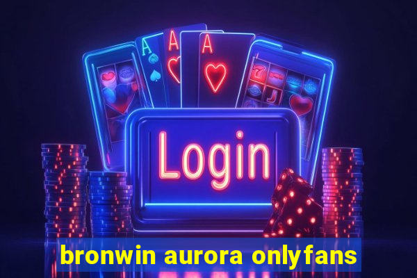 bronwin aurora onlyfans