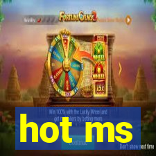 hot ms