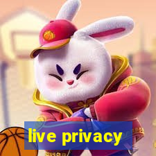 live privacy