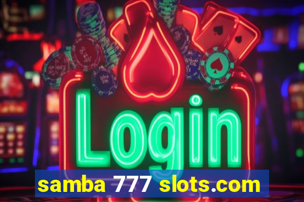 samba 777 slots.com