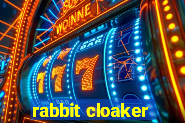 rabbit cloaker