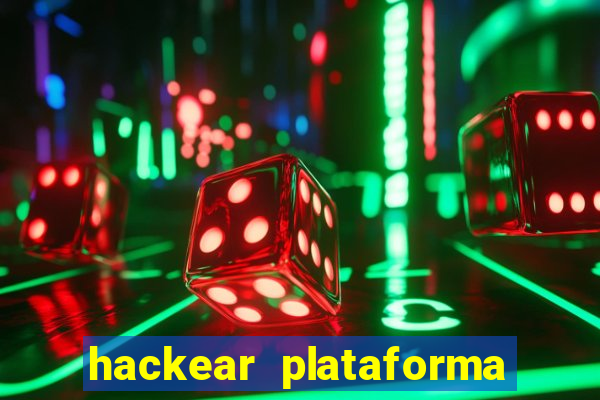 hackear plataforma de jogos