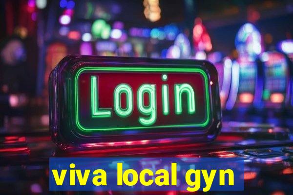 viva local gyn