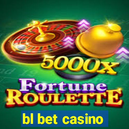 bl bet casino