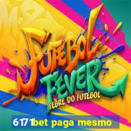 6171bet paga mesmo