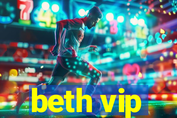 beth vip