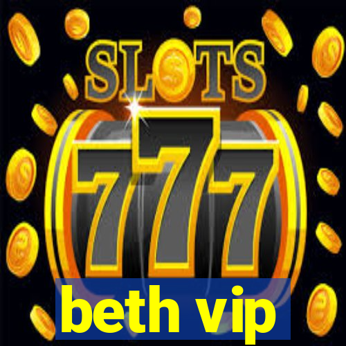 beth vip