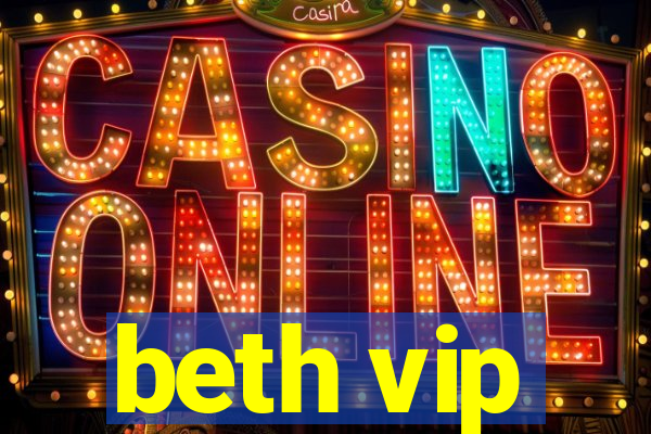 beth vip