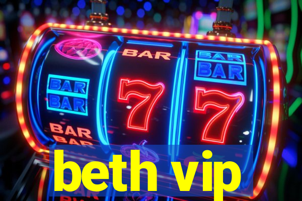 beth vip