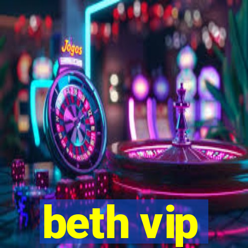 beth vip