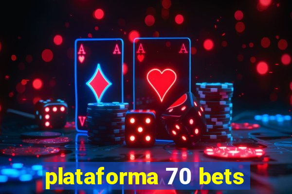 plataforma 70 bets