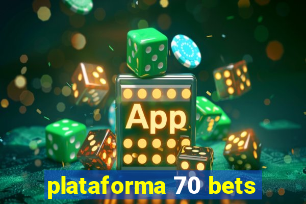 plataforma 70 bets