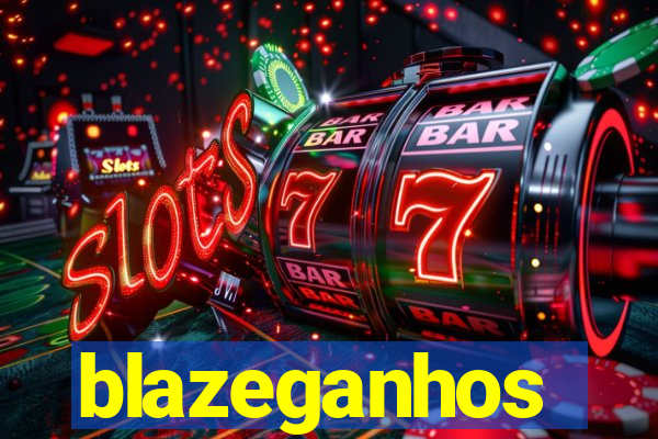 blazeganhos