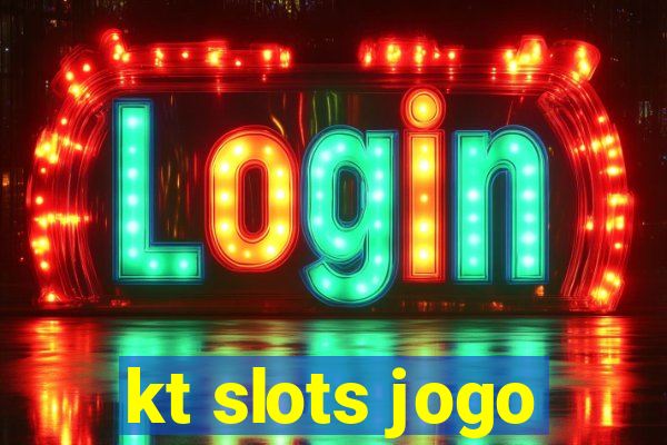 kt slots jogo