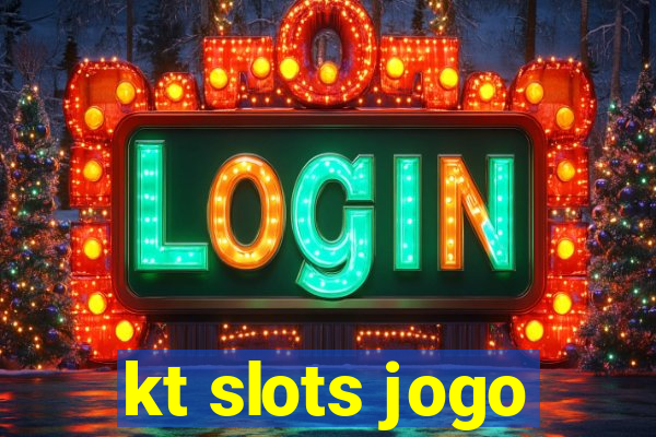 kt slots jogo