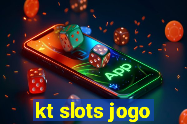 kt slots jogo