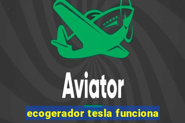 ecogerador tesla funciona