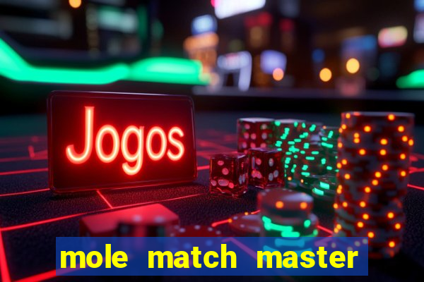 mole match master ganha dinheiro