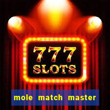 mole match master ganha dinheiro