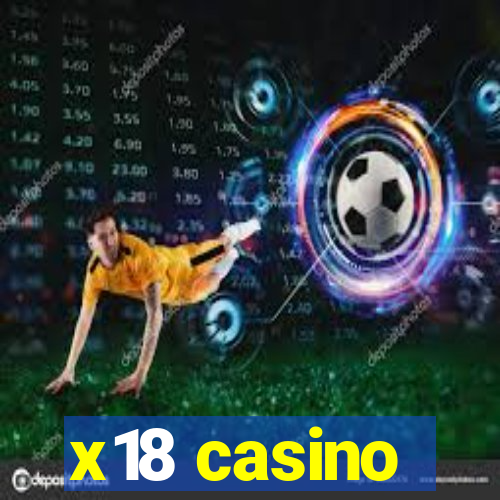 x18 casino