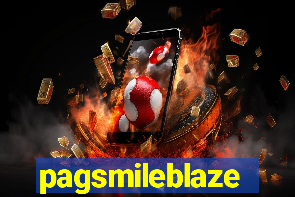 pagsmileblaze