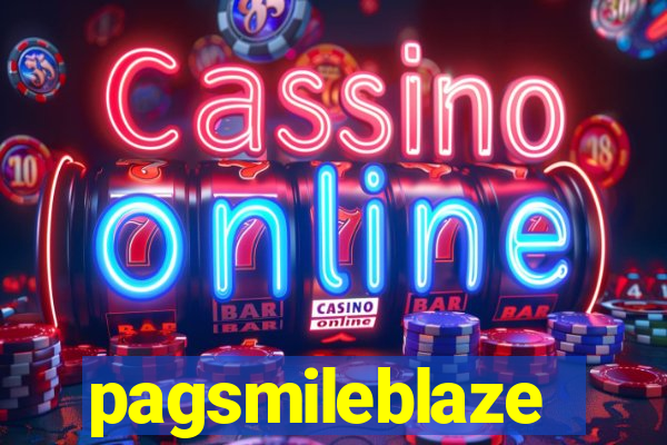 pagsmileblaze