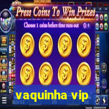 vaquinha vip