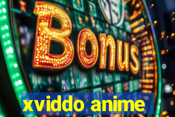 xviddo anime