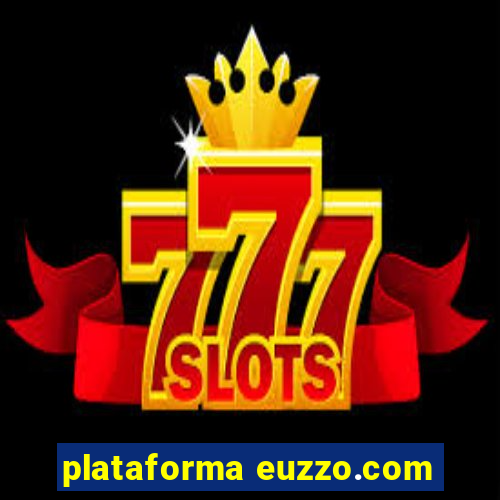 plataforma euzzo.com