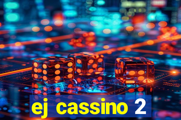 ej cassino 2