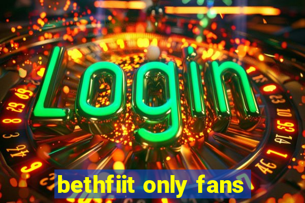 bethfiit only fans