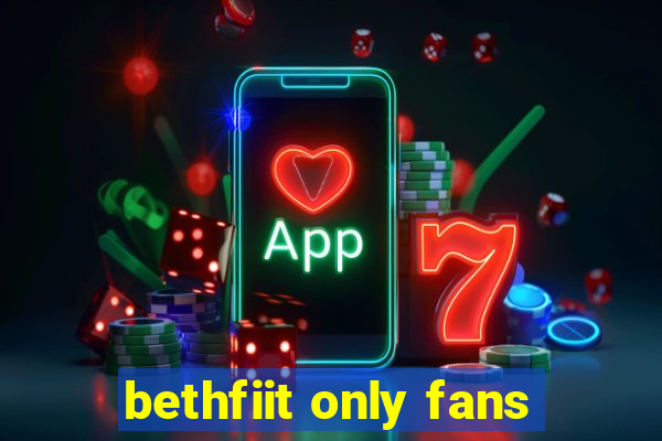 bethfiit only fans