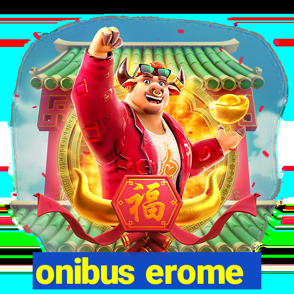 onibus erome