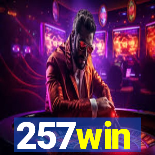 257win