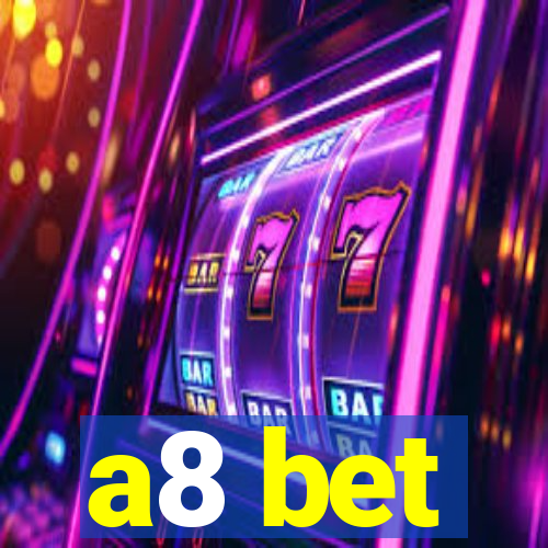 a8 bet