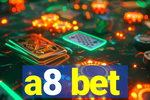 a8 bet