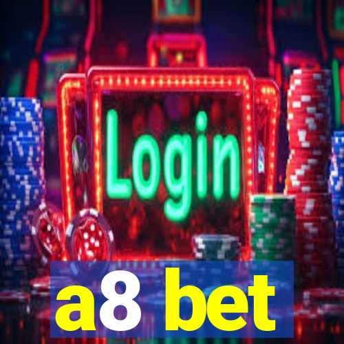 a8 bet