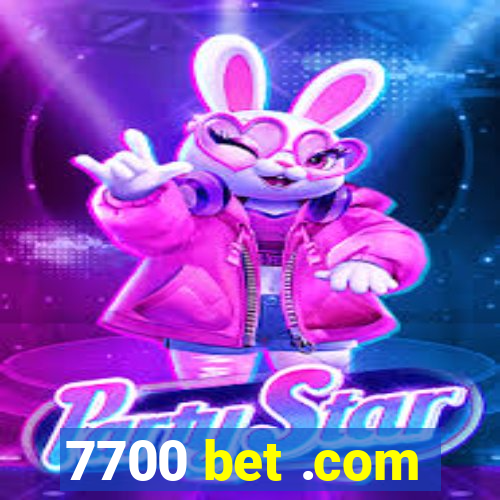 7700 bet .com