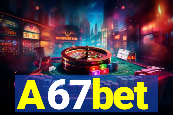 A67bet