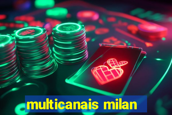 multicanais milan