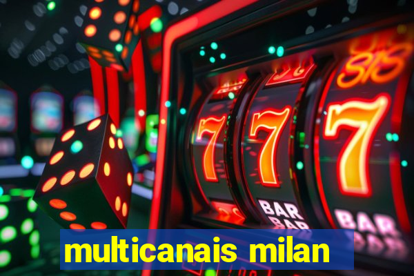 multicanais milan