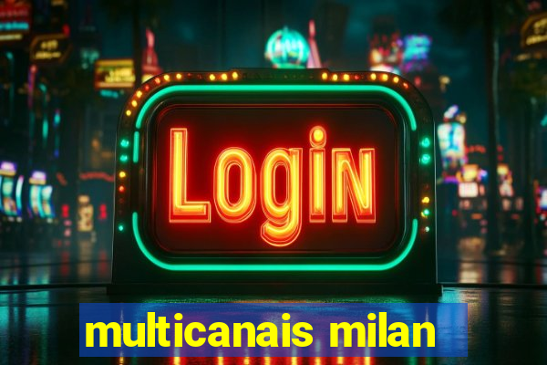 multicanais milan