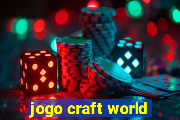 jogo craft world