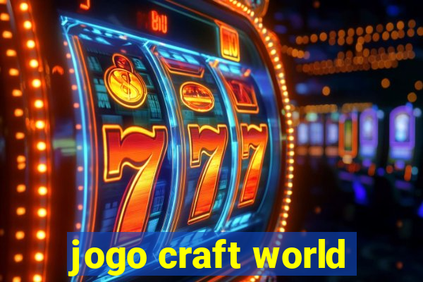 jogo craft world